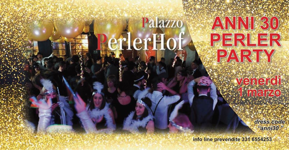 ANNI 30 Perler PARTY a Palazzo Perlerhof 